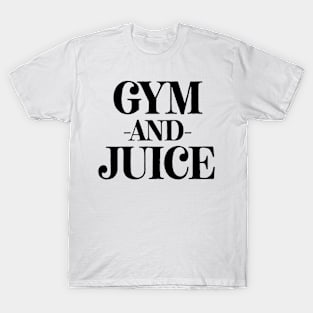 Gym And Juice T-Shirt